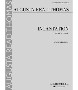 Incantation: For Solo Violin