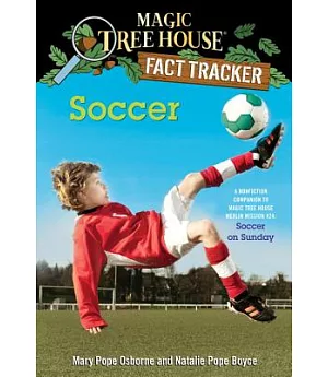 Soccer: A Nonfiction Companion to Magic Tree House #52: Soccer on Sunday