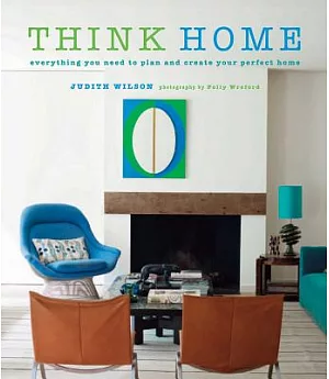 Think Home: Everything You Need to Plan and Create Your Perfect Home