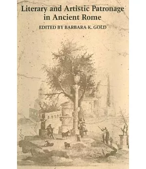 Literary and Artistic Patronage in Ancient Rome
