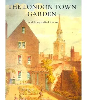 The London Town Garden 1700-1840