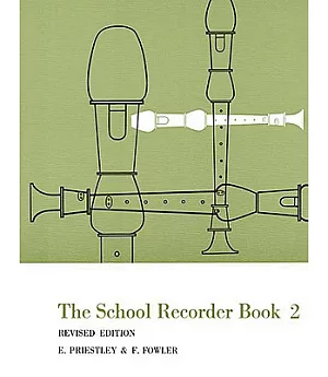 The School Recorder Book 2: For Descant (Continued), Treble, Tenor and Bass Recorders