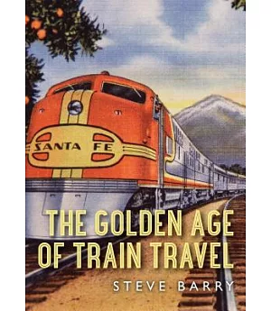 The Golden Age of Train Travel