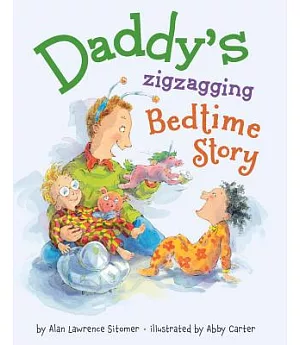 Daddy’s Zigzagging Bedtime Story