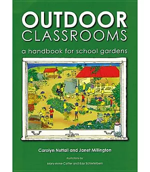 Outdoor Classrooms: A Handbook for School Gardens