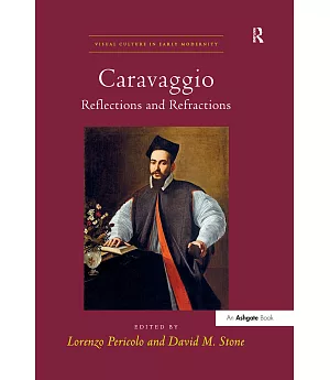 Caravaggio: Reflections and Refractions