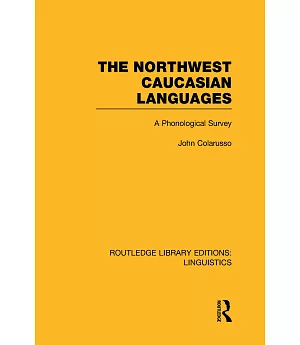 The Northwest Caucasian Languages: A Phonological Survey