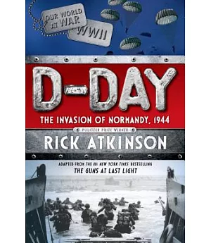 D-Day: Adapted from The Guns at Last Light