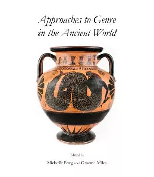 Approaches to Genre in the Ancient World
