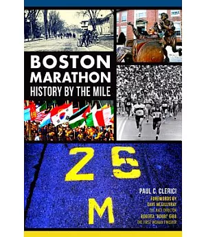 Boston Marathon: History by the Mile