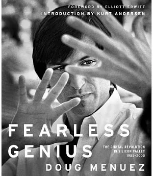 Fearless Genius: The Digital Revolution in Silicon Valley, 1985-2000