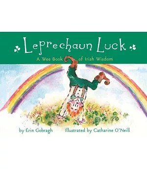 Leprechaun Luck: A Wee Book of Irish Wisdom