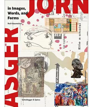 Asger Jorn in Images, Words, and Forms