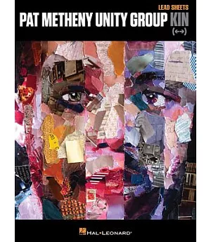 Pat Metheny Unity Group: Kin: Lead Sheets