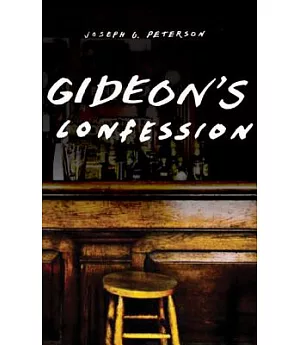 Gideon’s Confession