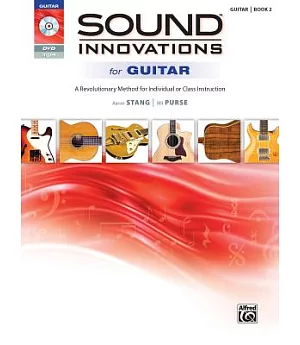 Sound Innovations for Guitar: A Revolutionary Method for Individual or Class Instruction