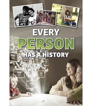 Every Person Has a History