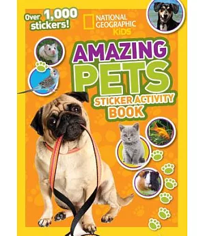 National Geographic Kids Amazing Pets: Sticker Activity Book