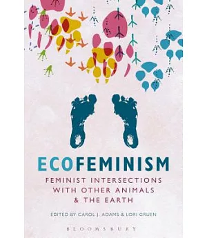 Ecofeminism: Feminist intersections with other animals and the earth