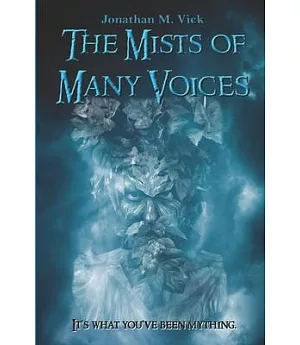 The Mists of Many Voices