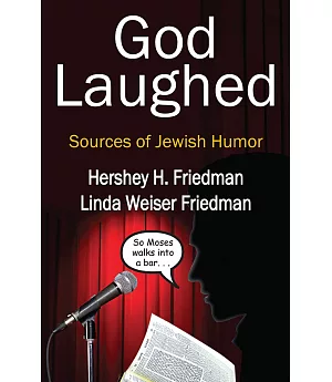 God Laughed: Sources of Jewish Humor