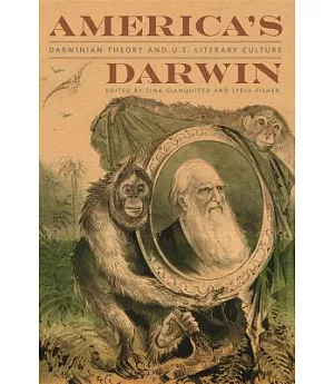 America’s Darwin: Darwinian Theory and U.S. Literary Culture