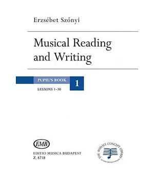 Musical Reading and Writing Book 1: Lessons 1-30