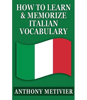 How to Learn & Memorize Italian Vocabulary