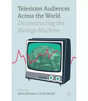 Television Audiences Across the World: Deconstructing the Ratings Machine