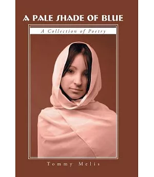 A Pale Shade of Blue: A Collection of Poetry