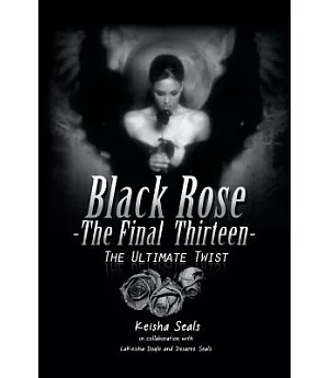 Black Rose- the Final Thirteen