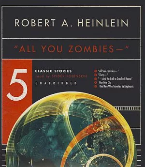 All You Zombies: 5 Classic Stories