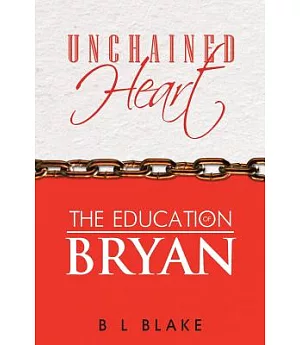 Unchained Heart: The Education of Brian