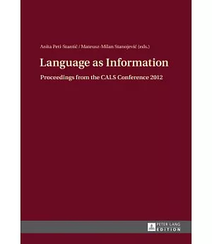 Language As Information: Proceedings from the CALS Conference 2012