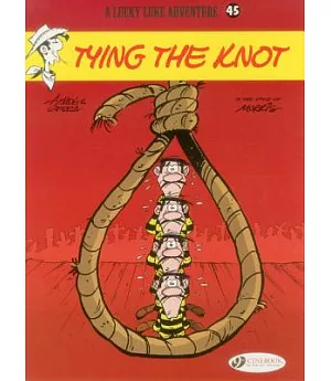 A Lucky Luke Adventure 45: Tying the Knot