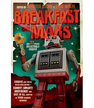 Breakfast on Mars: And 37 Other Delectable Essays
