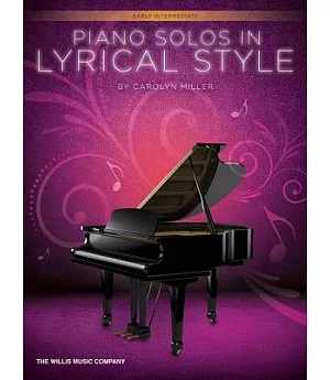 Piano Solos in Lyrical Style: Early Intermediate