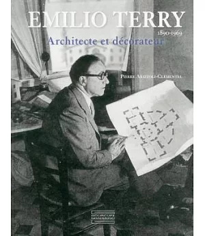 Emilio Terry: Architect and Interior Designer, 1890 -1969