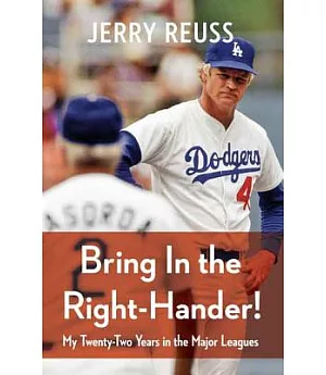 Bring in the Right-Hander!: My Twenty-Two Years in the Major Leagues