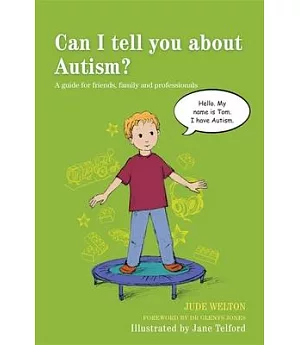 Can I Tell You About Autism?: A Guide for Friends, Family and Professionals