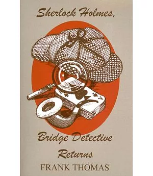 Sherlock Holmes, Bridge Detective Returns