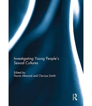 Investigating Young People’s Sexual Cultures