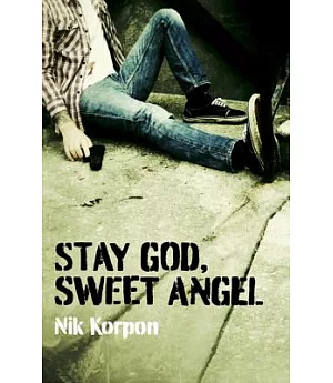 Stay God, Sweet Angel: A Novel