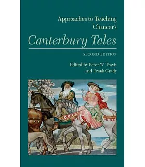 Approaches to Teaching Chaucer’s Canterbury Tales