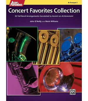 Accent on Performance Concert Favorites Collection: 22 Full Band Arrangements Correlated to Accent on Achievement (Trumpet 1)