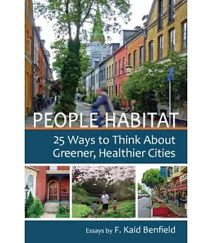 People Habitat: 25 Ways to Think About Greener, Healthier Cities