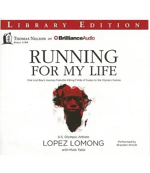Running for My Life: One Lost Boy’s Journey from the Killing Fields of Sudan to the Olympic Games: Library Edition