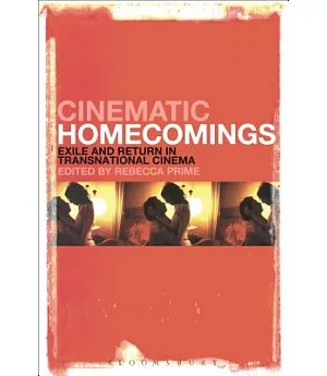 Cinematic Homecomings: Exile and Return in Transnational Cinema
