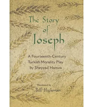 The Story of Joseph: A Fourteenth Century Morality Play