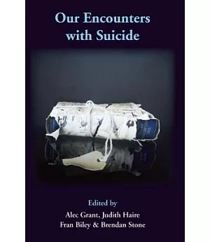 Our Encounters With Suicide